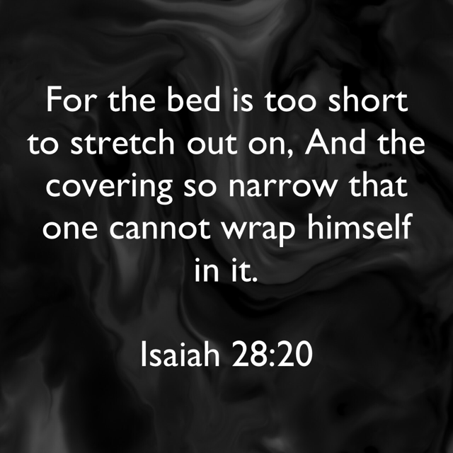Isaiah 28:20